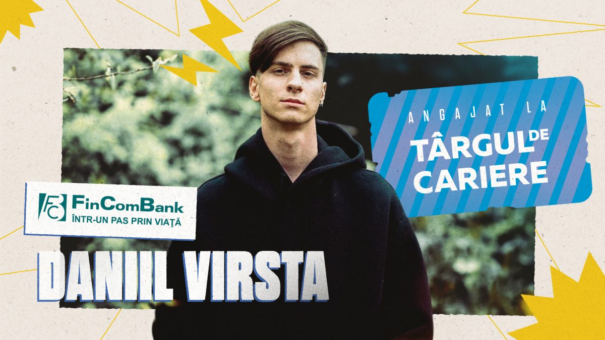 Daniil Virsta, FinComBank: „Târgul de Cariere mi-a oferit oportunitatea de a pune întrebări și de a înțelege mai bine ce își doresc angajatorii”